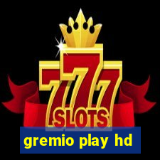 gremio play hd